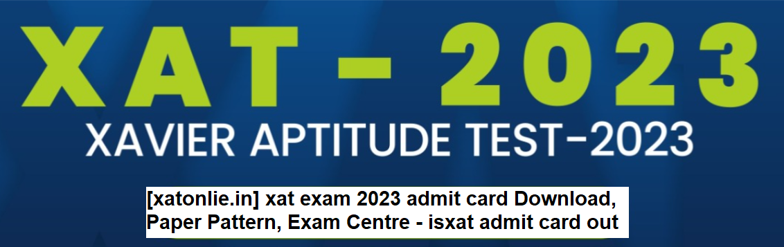 Xat Exam 2023 Admit Card